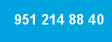 951 214 88 40